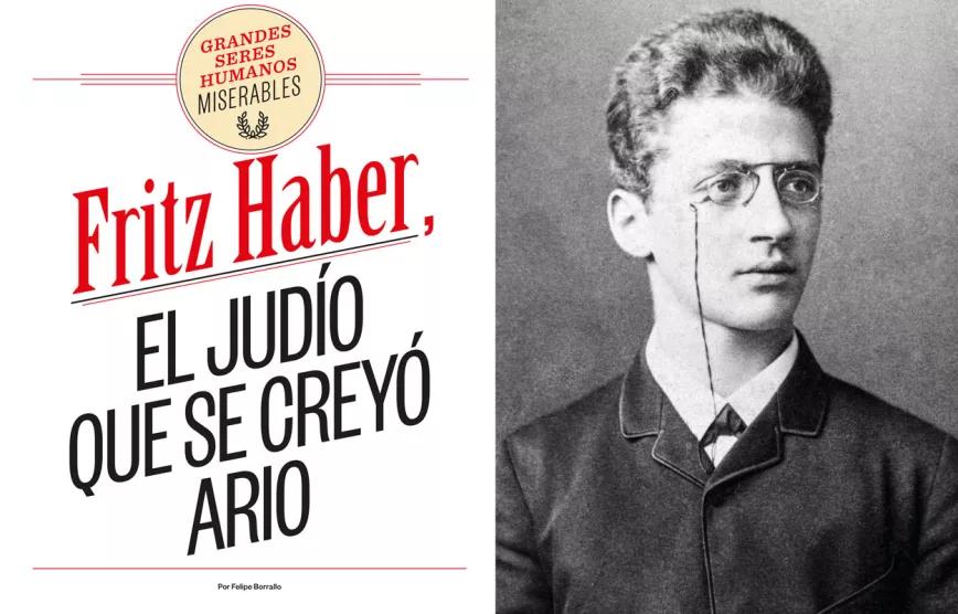 Fritz Haber, el judío que se creyó ario