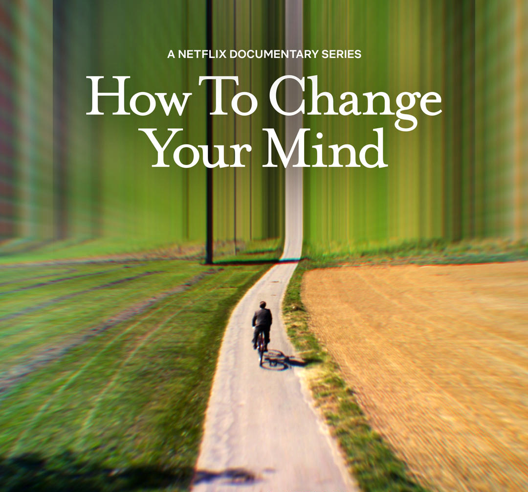 Netflix se adentra en los psicodélicos con ‘Cómo cambiar tu mente’