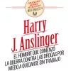 Harry J. Anslinger El hombre que comenzó la guerra contra las drogas por miedo a quedarse sin trabajo 