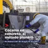 Ecuador aprovecha la cocaína incautada para hacer cemento