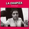 La Chapiza Por Rafael Zaragoza 