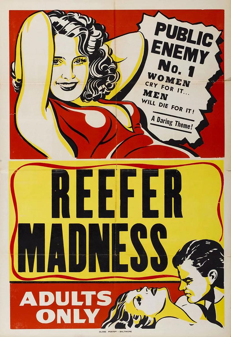 Refeer Madness (1936):El clásico antimarihuana. Sigue siendo un referente absoluto de la ridiculez mamarracha sobre el peligro del cannabis. Se hizo un remake de broma sobre esta película en 2005.