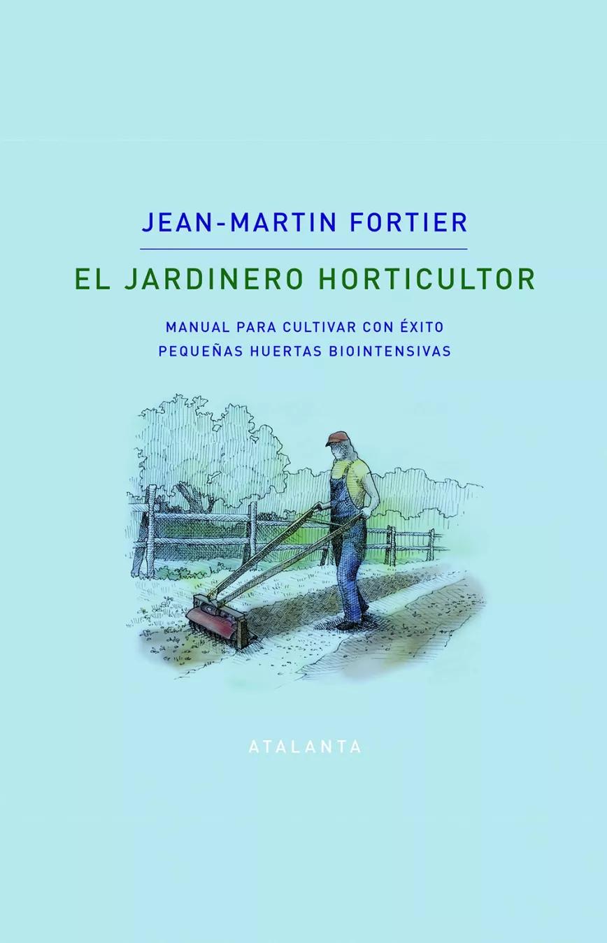 El jardinero hortícola, Jean-Martin Fortier