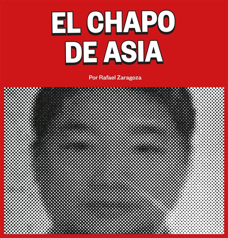 El Chapo de Asia 