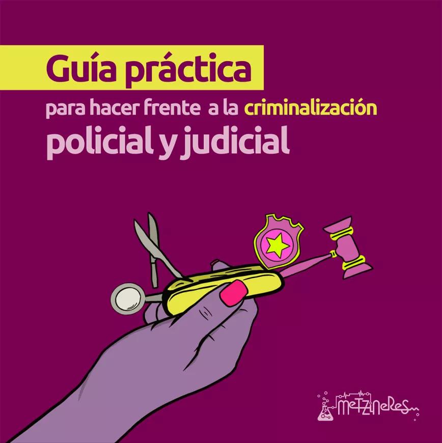 Publican una guía práctica para hacer frente a la criminalización policial y judicial en España