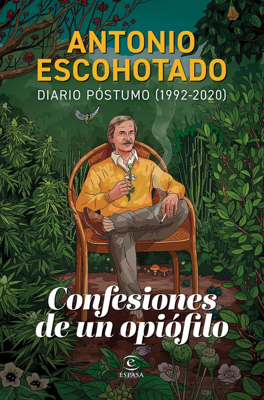 Confesiones de un opiófilo Diario póstumo (1992-2020), Antonio Escohotado, 240 páginas, Editorial Espasa (2023), PVP: 20,90 €
