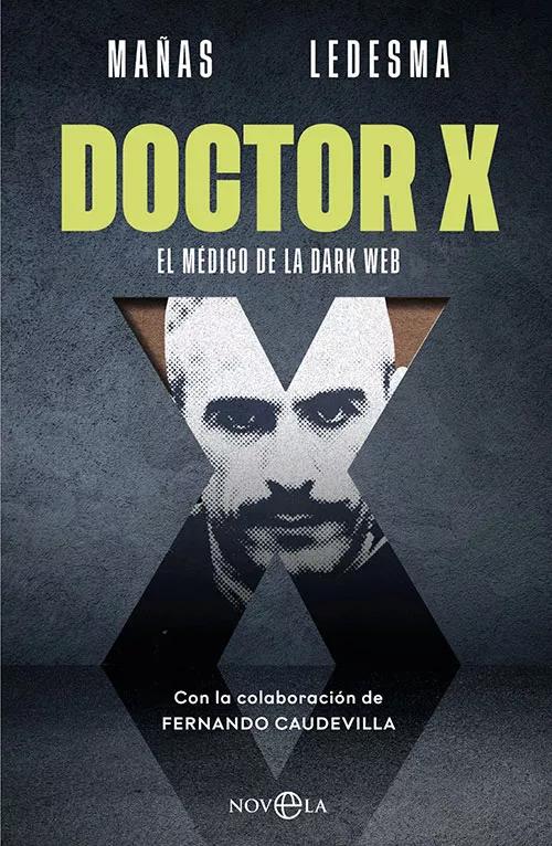 La increíble historia del Doctor X en la web profunda