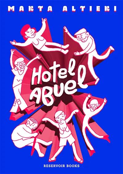 Hotel Abuel (Reservoir Books, 2025), de Marta Altieri, 192 páginas, 20,81€.