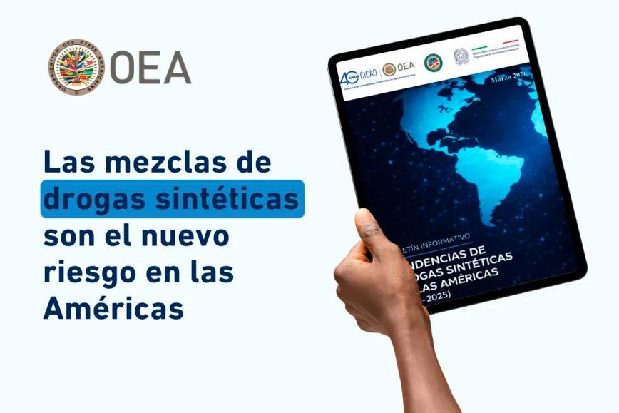 La OEA alerta sobre mezclas sintéticas en las Américas