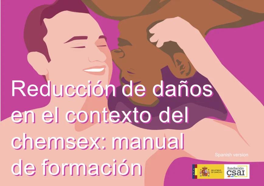 Reducción de daños en el contexto del chemsex: manual de formación