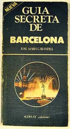 Guía secreta de Barcelona (1978), José María Carandell