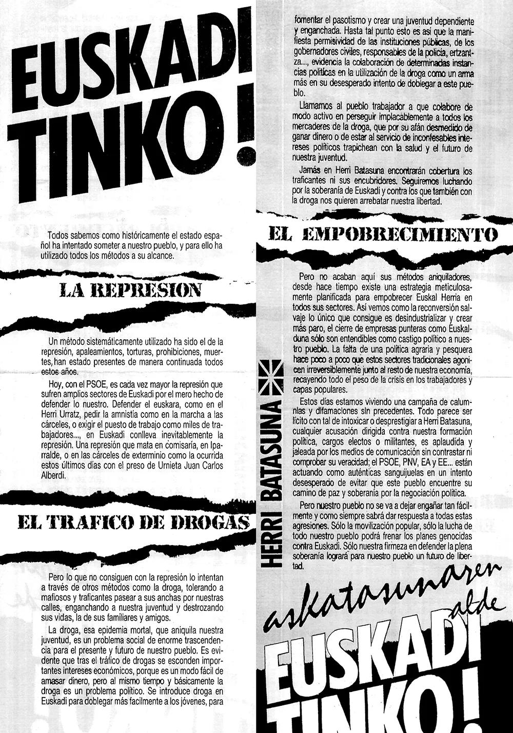 “Se introduce droga en Euskadi para doblegar más fácilmente a los jóvenes, para fomentar el pasotismo y crear una juventud dependiente y enganchada”, folleto de Herri Batasuna de verano de 1988.