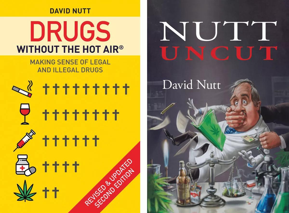 Entre sus libros destacan Drugs  without the Hot Air: Making  Sense of Legal and Illegal Drugs (2012, la portada corresponde a  la segunda edición, actualizada  y ampliada en 2020) y Nutt  Uncut, publicado este año, y  cuya ilustración de cubierta lo  representa con humor como a un  científico al que hay que callar.  Los beneficios de ambos libros  van destinados a DrugScience