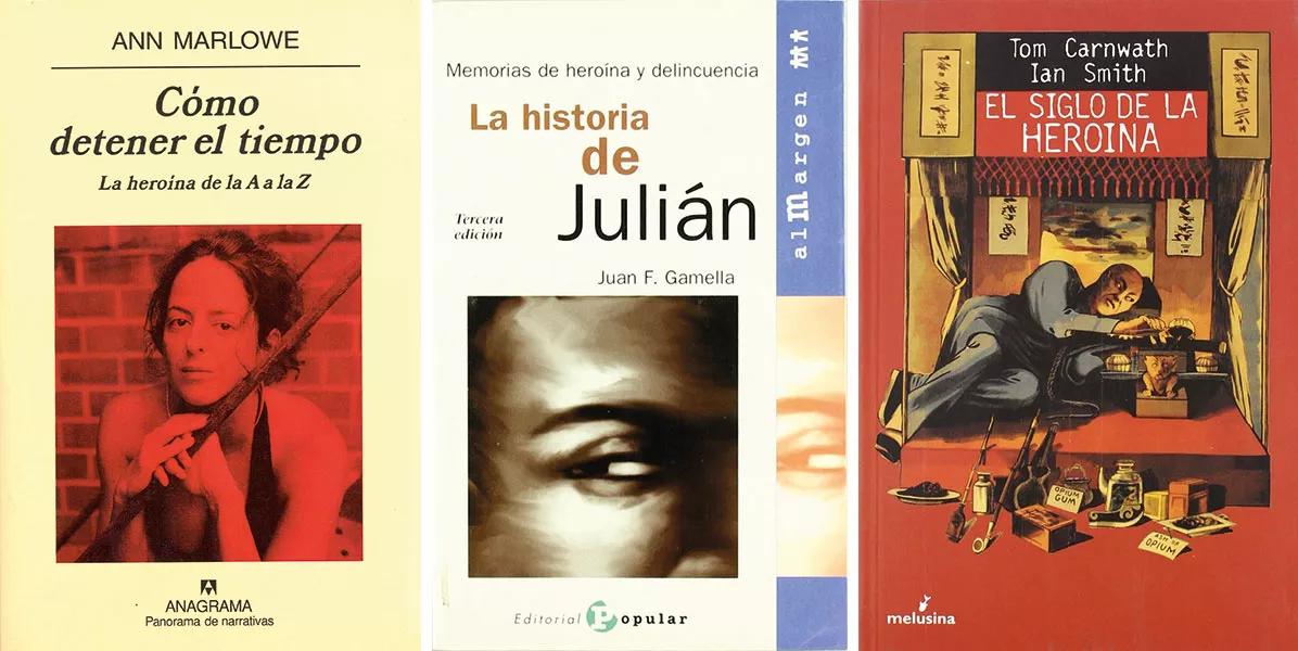 Tres títulos recomendables sobre el heroico tema que salen a relucir en la conversación: El siglo de la heroína (Melusina, 2006), de Tom Carnwath e Ian Smith; La historia de Julián. Memorias de heroína y delincuencia (Editorial Popular, 1990), de Juan F. Gamella; y Cómo detener el tiempo. La heroína de la A a la Z (Anagrama, 2002), de Ann Marlowe.