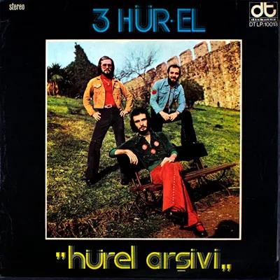 3 Hür-El, Hürel Arsivi (1974)