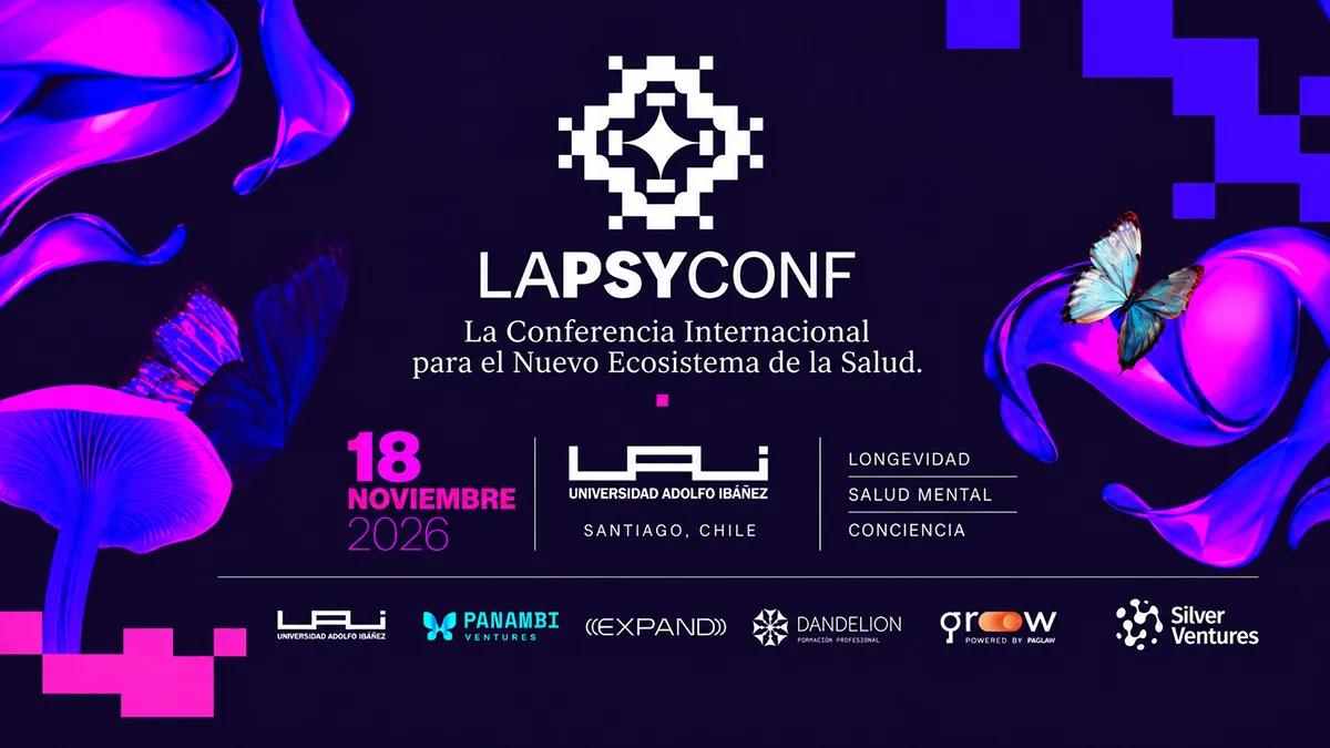 LAPsyConf lleva el debate psicodélico a Santiago de Chile